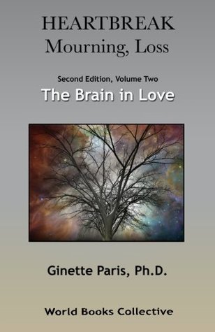 Heartbreak, Mourning, Loss. Volume 2: The Brain in Love (Paperback)