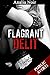 Flagrant Délit (Tome 1 Soumission, Première Fois, Nouvelle Erotique): Prise en faute, elle doit payer... (French Edition)