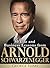 Arnold Schwarzenegger - 50 Life and Business Lessons from Arn... by George Ilian