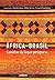África-Brasil: Caminhos da Língua Portuguesa