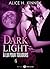 Dark Light - À lui pour toujours, 4 by Alice H. Kinney