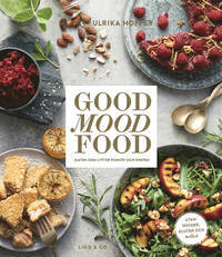 Good mood food : maten som lyfter humör och energi