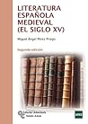 Literatura española medieval by Miguel Ángel Pérez Priego