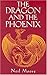 The Dragon and the Phoenix
