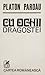 Cu ochii dragostei by Platon Pardău