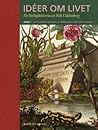 Idéer om livet. En biologihistoria. Band I