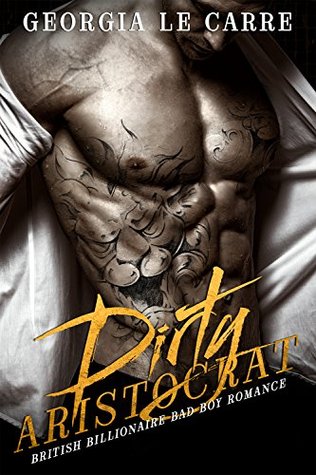 Dirty Aristocrat (Kindle Edition)