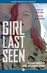 Girl Last Seen by Heather Anastasiu