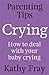 Parenting Tips: Crying: How...