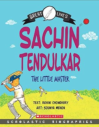 Scholastic Biographies: Sachin Tendulkar [Paperback] ROHINI CHOWDHURY (Paperback)