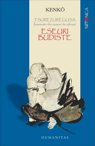 Tsurezuregusa (Însemnări din ceasuri de zăbavă): eseuri budiste