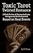 Toxic Tarot, Twisted Romanc...