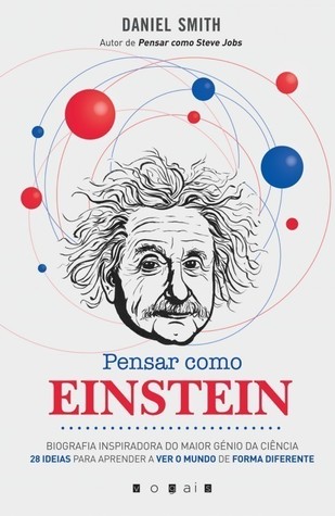 Pensar como Einstein: Biografia Inspiradora do Maior Génio da Ciência