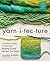Yarnitecture: A Knitter's Guide to Spinning: Building Exactly the Yarn You Want