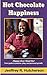 Hot Chocolate Happiness: Happy Cuz I Said So: Your Guide to Passion, Play, and Personal Growth