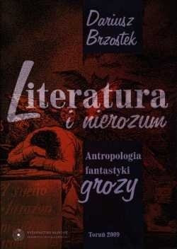 Literatura i nierozum. Antropologia fantastyki grozy.