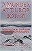 A Murder at Duror bothy! by Simon N.C. Grove