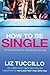 How to Be Single