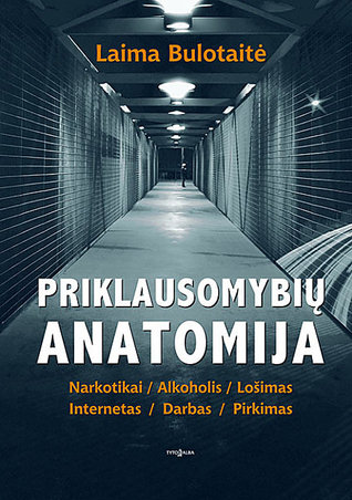 Priklausomybių anatomija (Paperback)