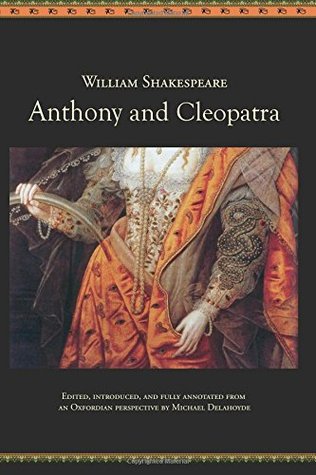 Anthony and Cleopatra: An Oxfordian Edition