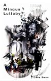 A Mingus Lullaby (232) (Essential Poets series)