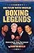 On Tour With World Boxing Legends by MARTYN DEVLIN