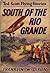 South of the Rio Grande (Ted Scott Flying Stories, #6)
