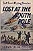 Lost at the South Pole (Ted Scott Flying Stories #11)