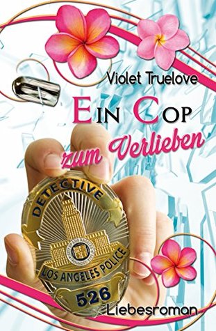 Ein Cop zum Verlieben (Zum-Verlieben-Reihe 5) (German Edition)