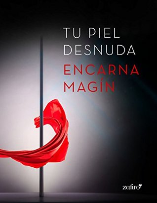 Tu piel desnuda (Spanish Edition)