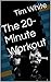 The 20-Minute A Day Workout by Tim White