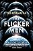 The Flicker Men