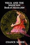 Velia and the Magician: 1924 (Books of Alexios #1)