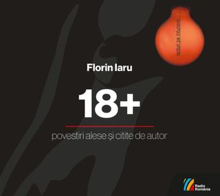 18+ Povestiri alese şi citite de autor