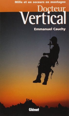 Docteur Vertical: Mille et un secours en montagne (Paperback)