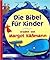 Die Bibel für Kinder: Erzählt von Margot Käßmann