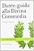 Dante: guida alla Divina Commedia