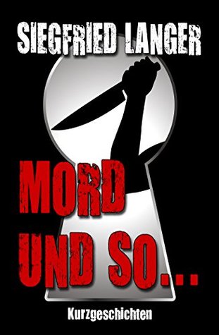 Mord und so ... (German Edition)
