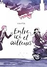 Entre ici et ailleurs by Vanyda