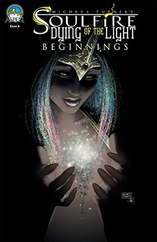 Soulfire: Dying of the Light: Beginnings (Kindle Edition)