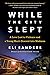 While the City Slept: A Lov...