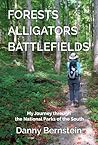 FORESTS, ALLIGATORS, BATTLEFIELDS: My Journey through the National Parks of the South