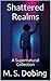 Shattered Realms: A Supernatural Collection