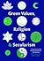 Green Values, Religion and Secularism