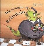 Dinossáurio Belisário (Capa Dura)