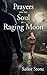 Prayers for the Soul of a Raging Moon