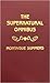 The Supernatural Omnibus: Being A Collection Of Stories Of Apparitions, Witchcraft, Werewolves, Diabolism, Necromancy, Satanism, Divination, Sorcery, Goety, Voodoo, Possession, Occult, Doom And Destiny