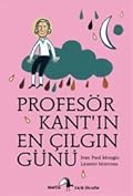 Profesör Kant'ın En Çılgın Günü
