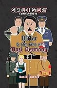 Simple History: Hitler & the Rise of Nazi Germany
