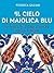 Il cielo di maiolica blu. Un’insolita storia d’amore con la Turchia (Guide d’autore - goWare) (Italian Edition)
